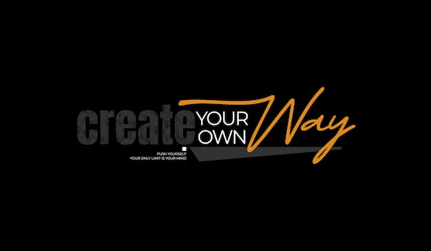 crear su manera moderna y elegante citas motivacionales tipografía ilustración vectorial diseño de eslogan