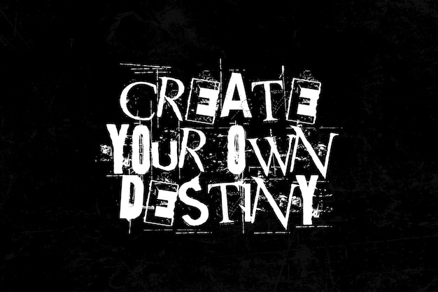 Crear su propio destino Texto inspirador en negrita