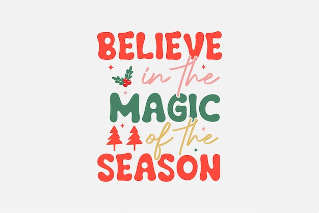 Cree en la magia de la camiseta Season Retro Christmas SVG Design