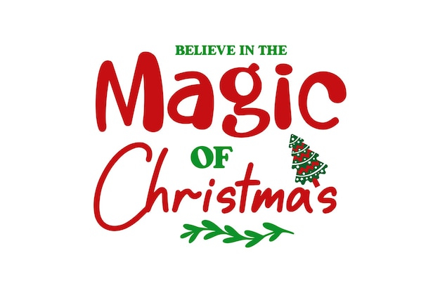 Cree en la magia de la Navidad