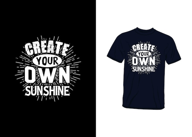 Cree su propio diseño de camiseta con citas inspiradoras de Sunshine