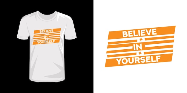 Cree en ti mismo diseño de camiseta de tipografía