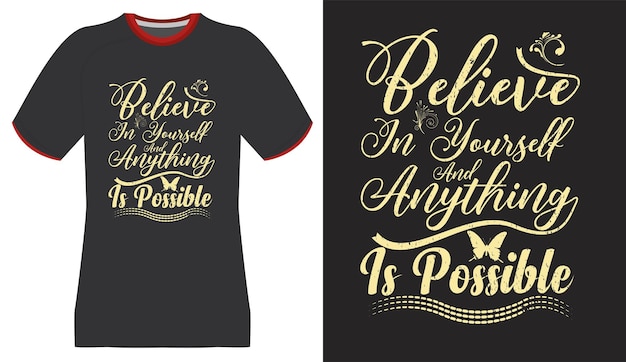Cree en ti mismo y todo es posible tipografía diseño de camiseta