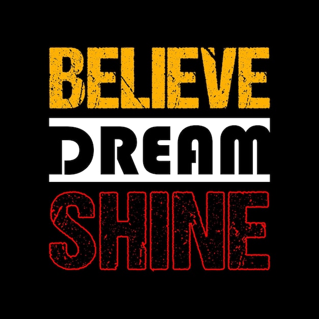 cree el vector de diseño de tipografía dream shine para imprimir camiseta