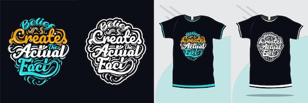 La creencia crea el vector premium de diseño de camiseta de arte de caligrafía de cita de hecho real