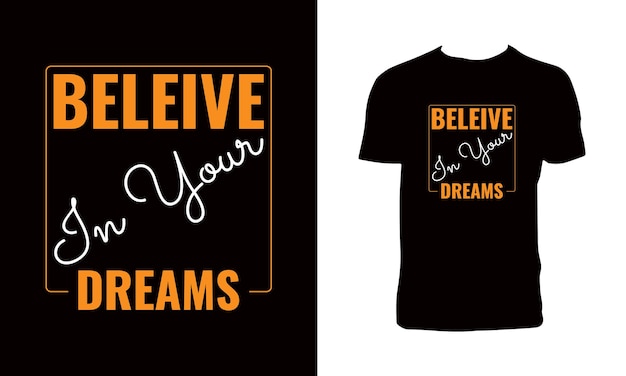 Creer en sus sueños tipografía creativa diseño de camisetas