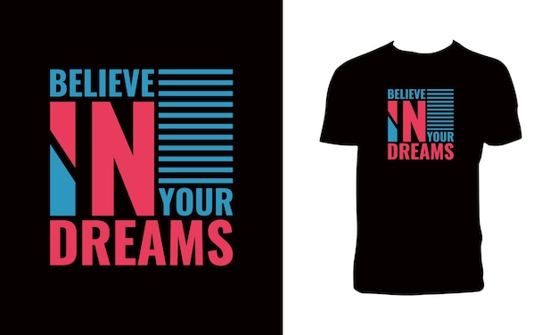 Creer en sus sueños tipografía creativa diseño de camisetas