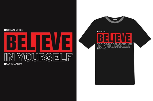 Creer en ti mismo Diseño de camisetas motivacionales