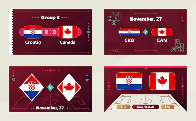 Croacia vs Canadá Fútbol 2022 Grupo E Competición mundial de fútbol partido de campeonato versus equipos introducción deporte fondo campeonato competición final cartel vector ilustración
