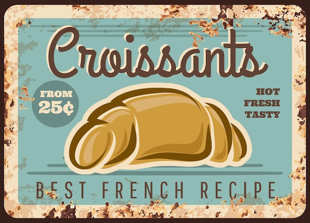 Croissant placa de metal oxidado de pastelería francesa