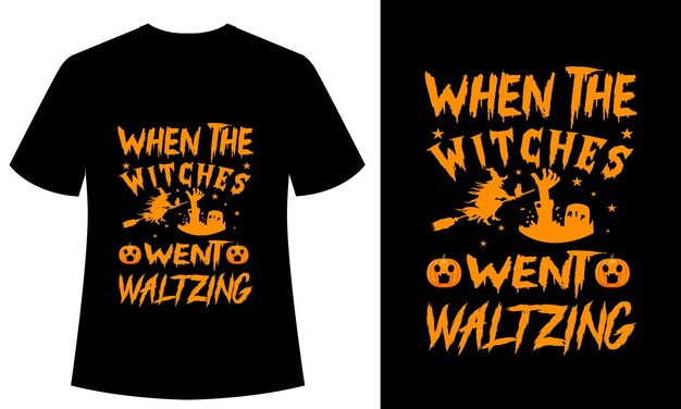 Cuando The Witches Went Waltzing Typography camiseta diseño, halloween, vector, spook, horror