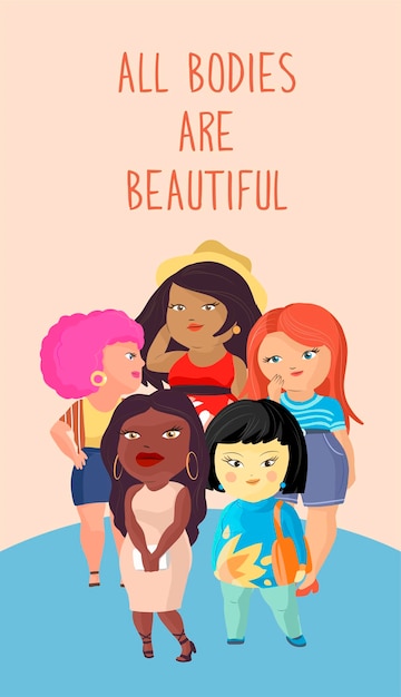 Vector cuerpo positivo mujeres vector ilustración todos los cuerpos son hermosos texto dibujado a mano chicas de talla grande personajes de dibujos animados de diferentes nacionalidades africanas asiáticas europeas latinas sonrientes