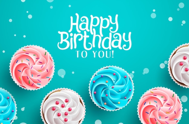 Cumpleaños cupcakes vector diseño de fondo. Feliz cumpleaños a tu texto y 3d realista.