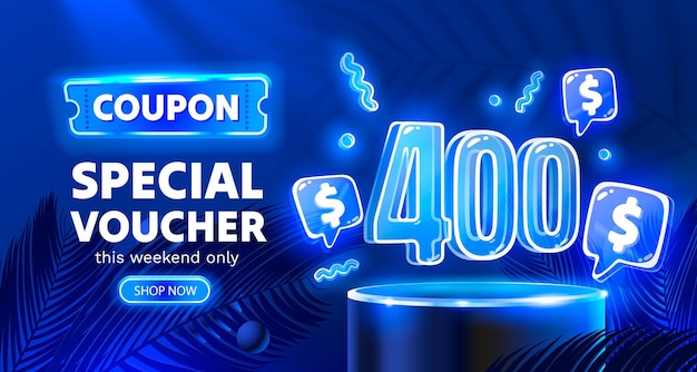 Cupón cupón especial 400 dólares Banner de neón oferta especial Vector