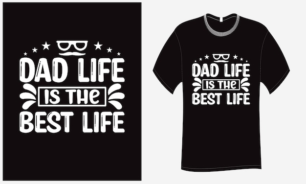 Dad Life es la mejor camiseta de Life SVG Cut File Design