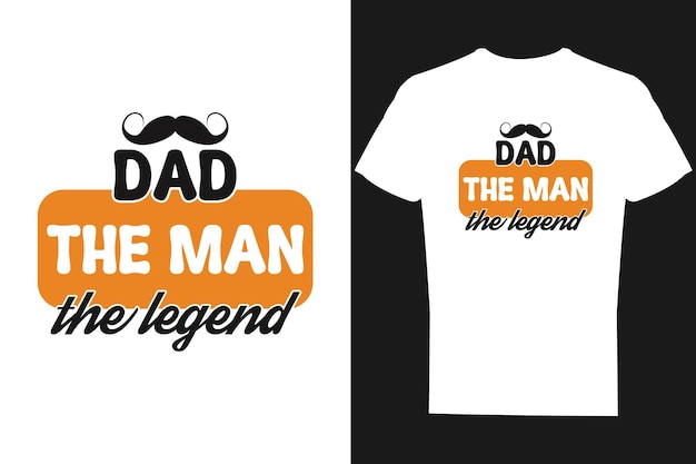 Dad the man the legend plantilla de diseño de camiseta