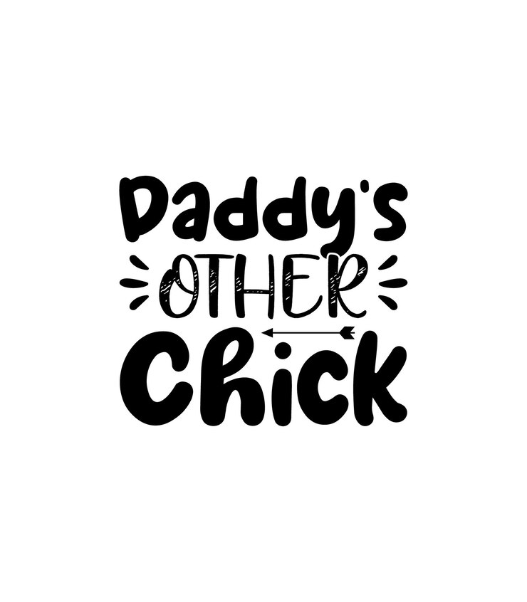 Daddy's Other Chick Typography vector cita del padre diseño de camiseta
