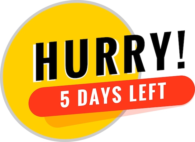 Date prisa, quedan 5 días. Emblema con la cantidad de días restantes, banners de marketing editables