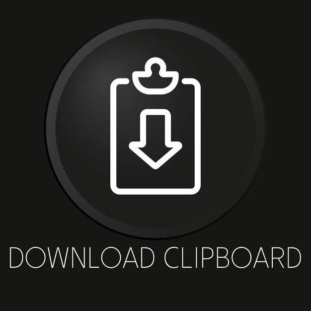 Descargue el icono de línea de vector mínimo del portapapeles en el botón 3D aislado sobre fondo negro Premium VectorxA