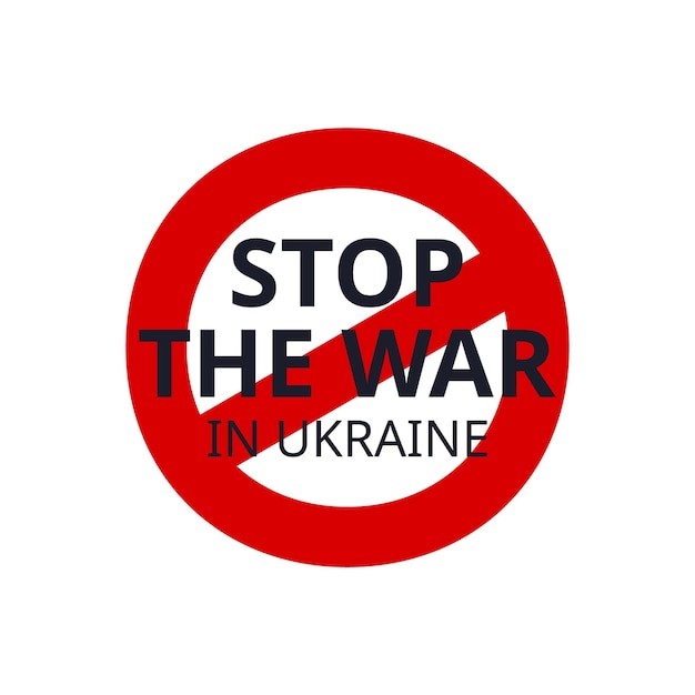 Detener la guerra en Ucrania y no la guerra roja prohibiendo signos y símbolos Ilustración vectorial