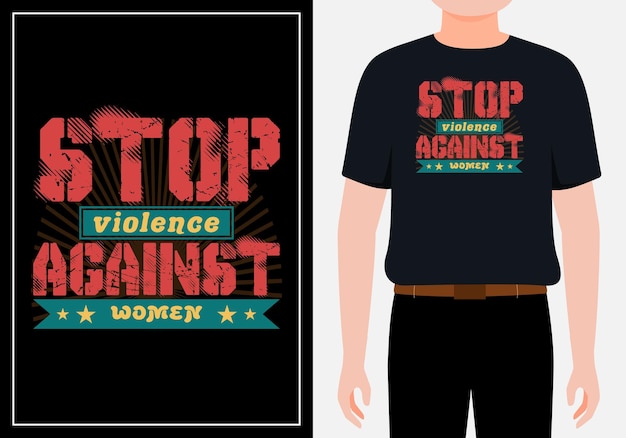 Vector detener la violencia contra las mujeres, el diseño está listo para la etiqueta de la camiseta de la taza o la impresión del vector premium