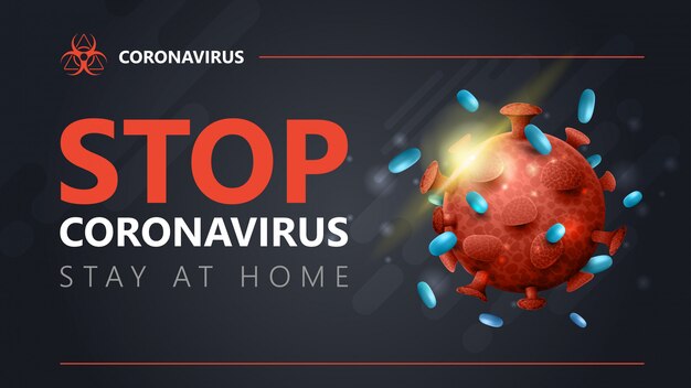 Detenga el coronavirus, quédese en casa, cartel de advertencia gris con título grande y molécula de coronavirus naranja 3D