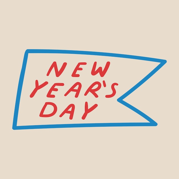 Día de Año Nuevo Frases escritas a mano Insignia dibujada a mano Ilustración vectorial plana