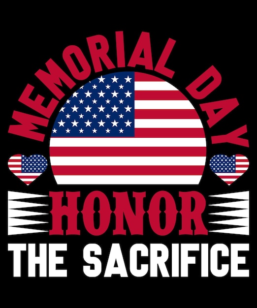 Vector día de los caídos en honor al sacrificio diseño de camisetas del día de los caídos.