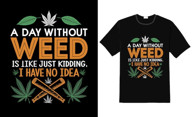 Un día sin hierba es como una broma no tengo ni idea de diseño de camiseta retro