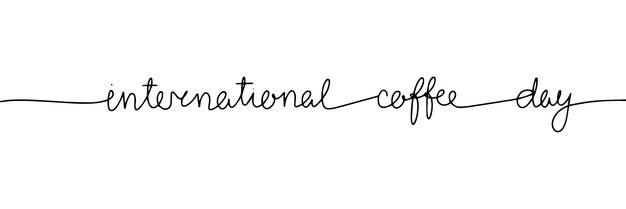 Día internacional del café Letras manuscritas Diseño de texto de dibujo de línea continua Ilustración vectorial