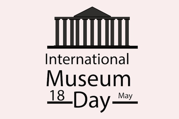 Día Internacional de los Museos el 18 de mayo