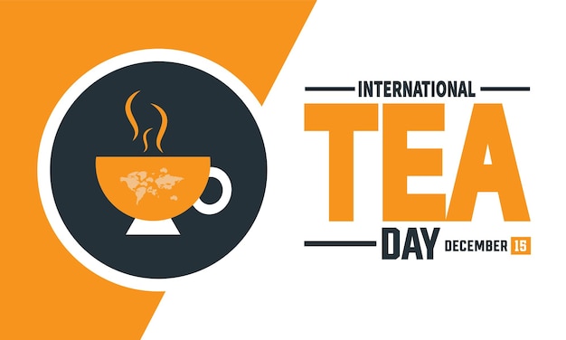 El Día Internacional del Té se celebra cada año el 15 de diciembre.