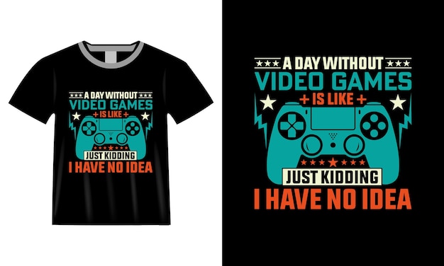 Un día sin juegos es como una broma. No tengo ni idea. Diseño de camisetas de juegos vectoriales.