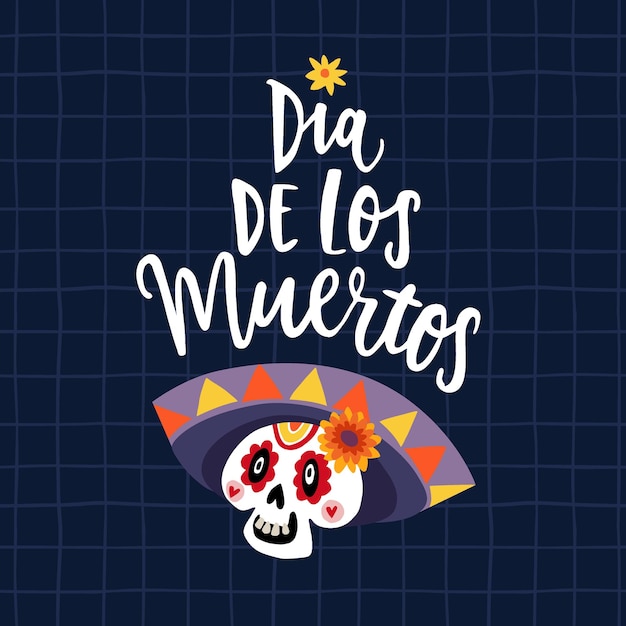 Dia de Los Muertos invitación de la tarjeta de felicitación Día mexicano de los muertos Cráneo ornamental con sombrero sombrero y texto de letras Ilustración de vector dibujado a mano fondo de cuadros a cuadros