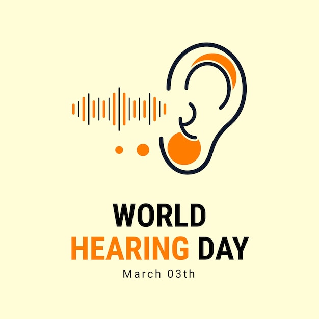 Día Mundial de la Audición 3 de marzo Abrazando el sonido de la vida
