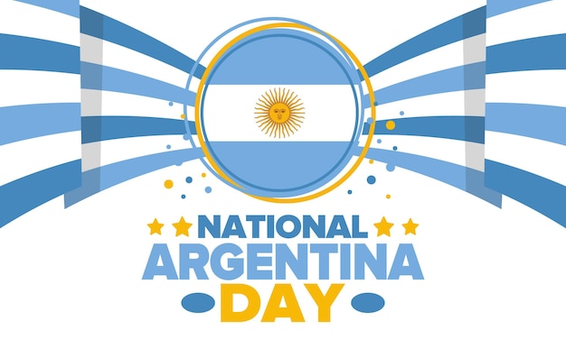 Día Nacional de Argentina Feliz fiesta Día de la Independencia y la Libertad Bandera de Argentina Arte vectorial