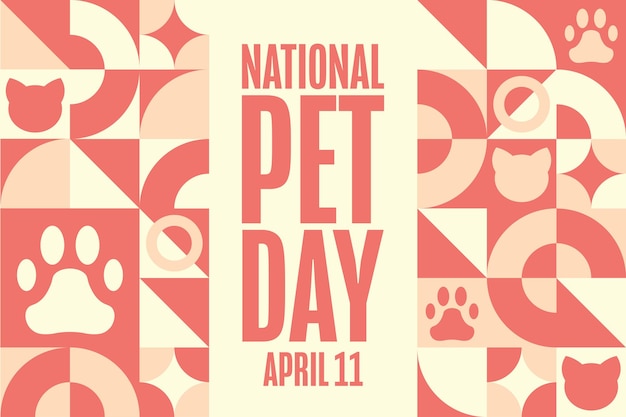 Día nacional de las mascotas 11 de abril concepto de vacaciones plantilla para cartel de cartel de fondo con inscripción de texto ilustración vectorial eps10