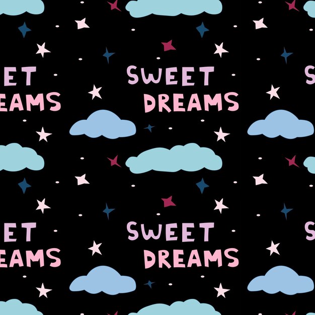 Dibujado a mano doodle de patrones sin fisuras con texto dulces sueños estrellas y nubes en el fondo negro