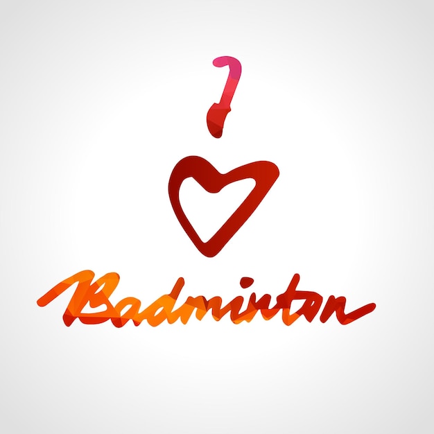 Vector dibujado a mano me encanta la ilustración de vector de palabra de bádminton