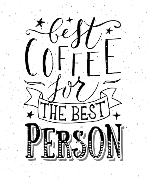 Dibujado a mano el mejor café para la mejor persona como icono de insignia de cartel Tarjeta de cartel postal EPS 10