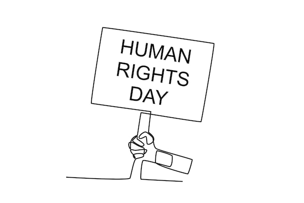 Un dibujo de línea continua de una mano sosteniendo un tablero de demostración que dice día de los derechos humanos derechos humanos