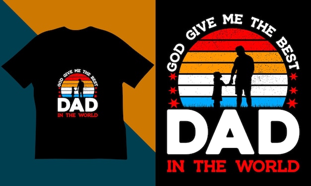 Vector dios dame el mejor papá del mundo diseño de camiseta del día del padre