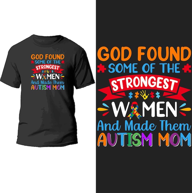 Dios encontró a algunas de las mujeres más fuertes y les hizo un diseño de camiseta de mamá con autismo.