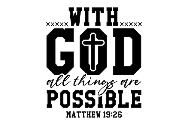 Con Dios todas las cosas son posibles Mateo 1926