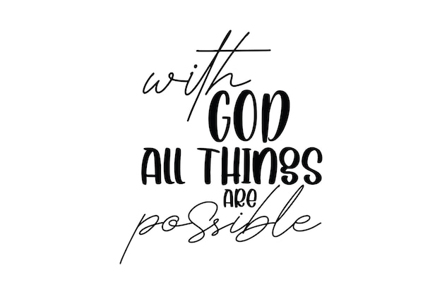 Con Dios todas las cosas son posibles