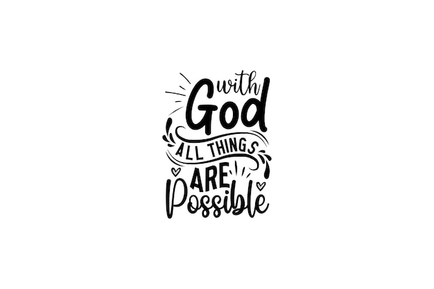 Con Dios todas las cosas son posibles