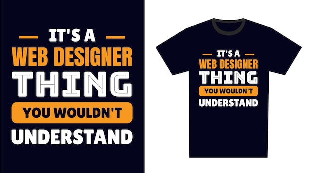 Diseñador web Diseño de camisetas Es un diseñador web Algo que no entenderías