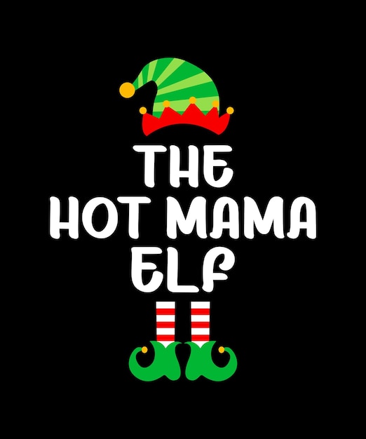 El diseño de la camisa de Navidad de Hot Mama Elf Merry