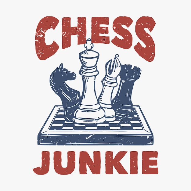 Diseño de camiseta adicto al ajedrez con ilustración vintage de ajedrez