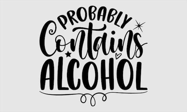 Diseño de camiseta de alcohol Ilustración para impresiones SVG y carteles de bolsos